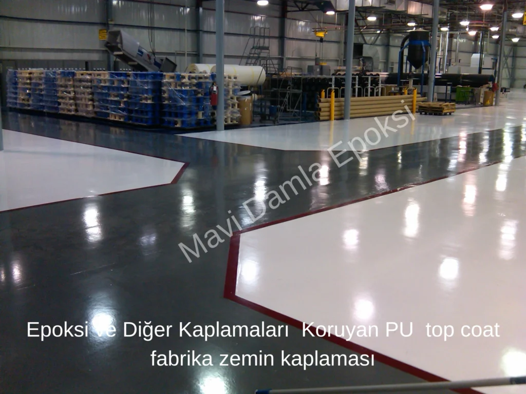 Epoksi ve Diğer Kaplamaları Koruyan PU top coat fabrika zemin kaplaması