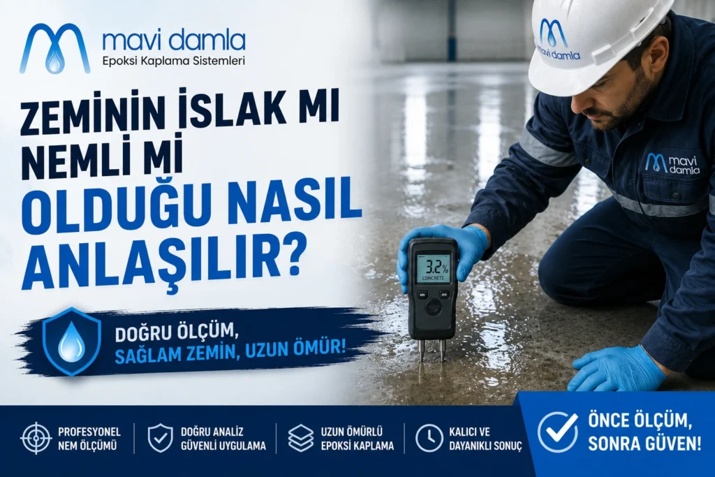 Beton zeminde nem ölçüm cihazı ile ölçüm yapan Mavi Damla epoksi uzmanı.